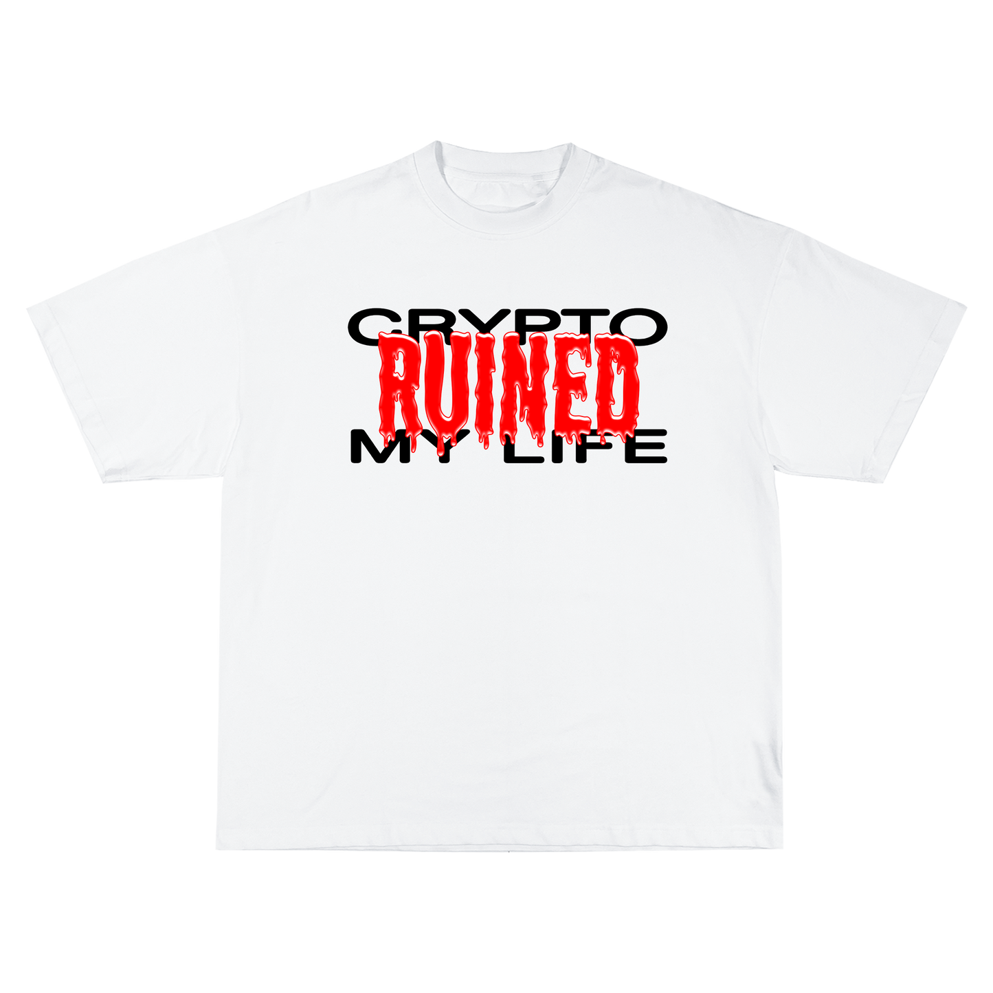 Crypto Ruined My Life White T-Shirt