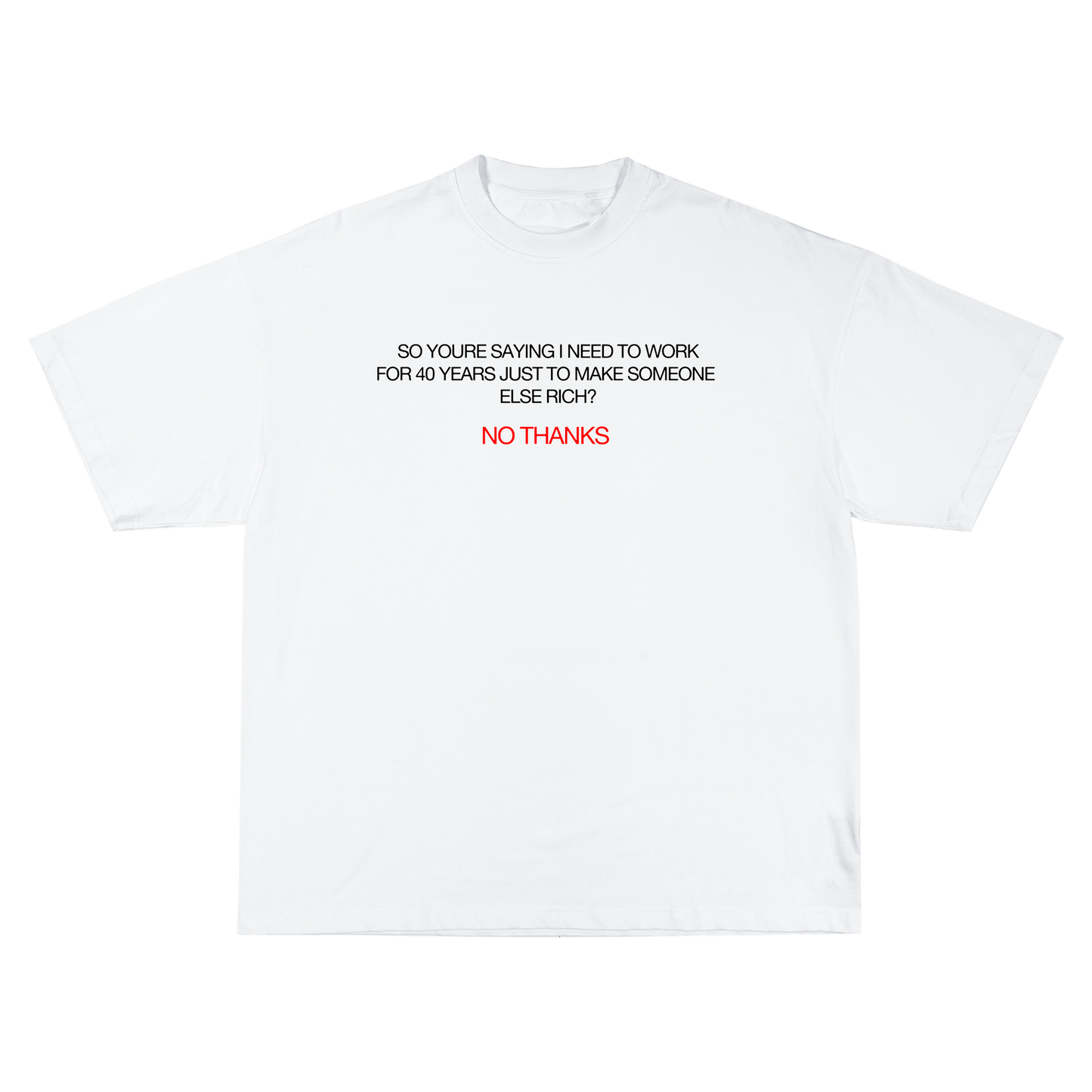 No Thanks White T-Shirt