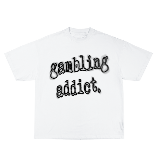 Gambling Addict White T-Shirt