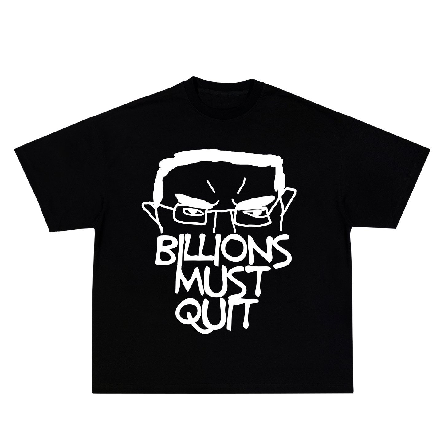 Billions Must Quit Black T-Shirt