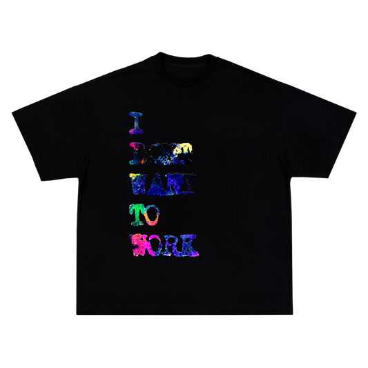 I Don't Want To Work Black T-Shirt